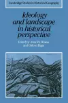 Ideology and Landscape in Historical Perspective cover