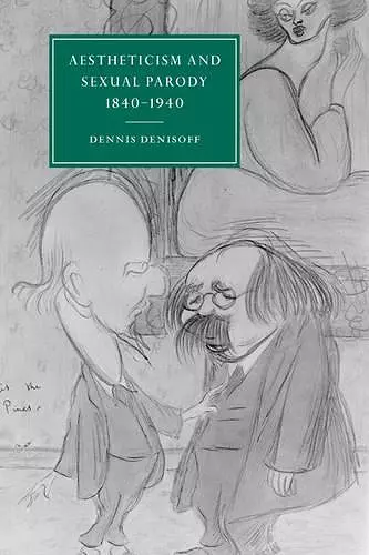 Aestheticism and Sexual Parody 1840–1940 cover