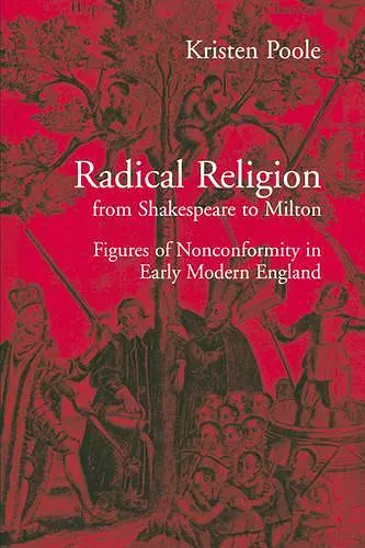 Radical Religion from Shakespeare to Milton cover