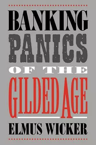 Banking Panics of the Gilded Age cover