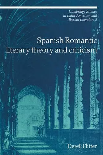 Spanish Romantic Literary Theory and Criticism cover