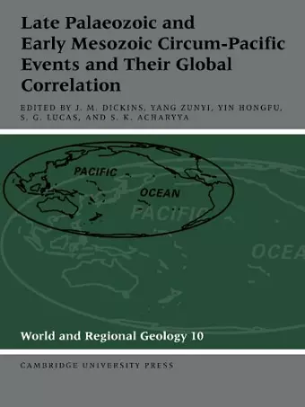 Late Palaeozoic and Early Mesozoic Circum-Pacific Events and their Global Correlation cover