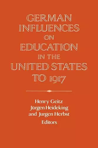 German Influences on Education in the United States to 1917 cover