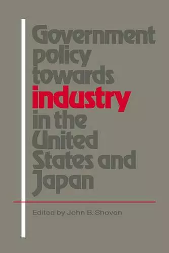 Government Policy towards Industry in the United States and Japan cover