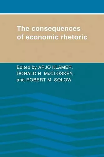 The Consequences of Economic Rhetoric cover