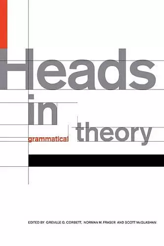 Heads in Grammatical Theory cover