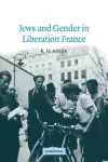 Jews and Gender in Liberation France cover