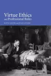 Virtue Ethics and Professional Roles cover