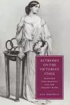 Actresses on the Victorian Stage cover