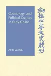 Cosmology and Political Culture in Early China cover