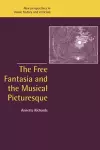 The Free Fantasia and the Musical Picturesque cover