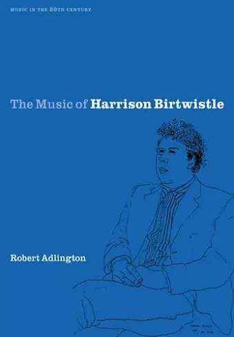 The Music of Harrison Birtwistle cover