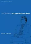 The Music of Harrison Birtwistle cover