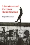 Literature and German Reunification cover