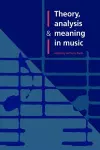 Theory, Analysis and Meaning in Music cover