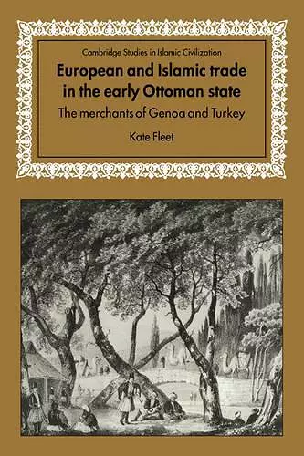 European and Islamic Trade in the Early Ottoman State cover