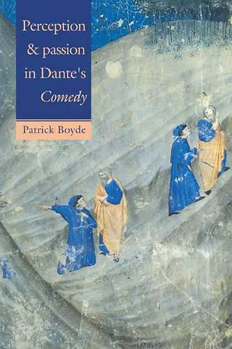 Perception and Passion in Dante's Comedy cover