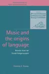 Music and the Origins of Language cover