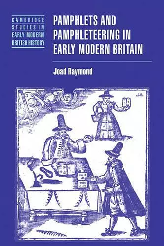 Pamphlets and Pamphleteering in Early Modern Britain cover