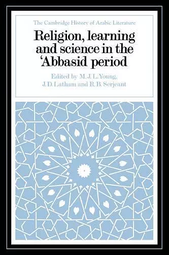 Religion, Learning and Science in the 'Abbasid Period cover