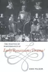 The Politics of Performance in Early Renaissance Drama cover