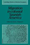 Migration in Colonial Spanish America cover