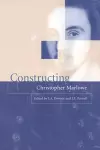 Constructing Christopher Marlowe cover