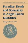 Paradise, Death and Doomsday in Anglo-Saxon Literature cover