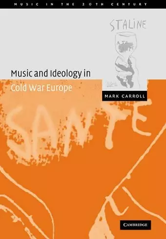 Music and Ideology in Cold War Europe cover