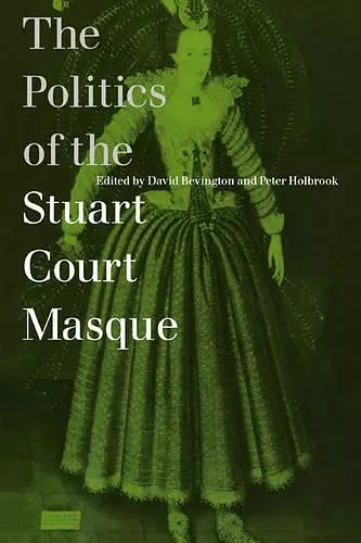 The Politics of the Stuart Court Masque cover