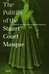 The Politics of the Stuart Court Masque cover