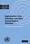 Investigating Reproductive Tract Infections and Other Gynaecological Disorders cover