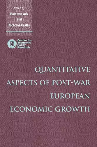 Quantitative Aspects of Post-War European Economic Growth cover