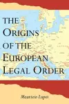 The Origins of the European Legal Order cover