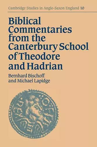 Biblical Commentaries from the Canterbury School of Theodore and Hadrian cover