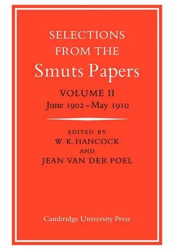 Selections from the Smuts Papers: Volume 2, June 1902-May 1910 cover