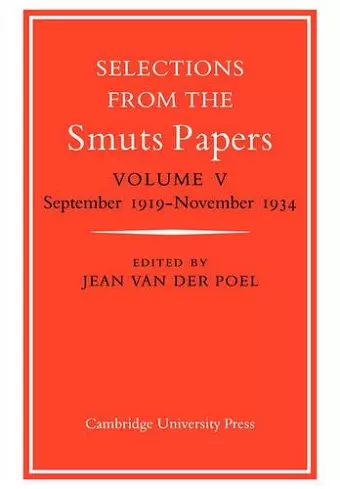 Selections from the Smuts Papers: Volume 5, September 1919-November 1934 cover