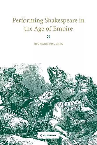 Performing Shakespeare in the Age of Empire cover