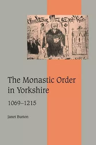 The Monastic Order in Yorkshire, 1069–1215 cover