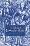 The Making of Jacobean Culture cover