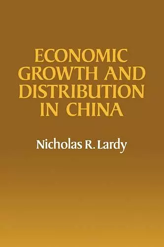 Economic Growth and Distribution in China cover