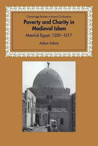 Poverty and Charity in Medieval Islam cover