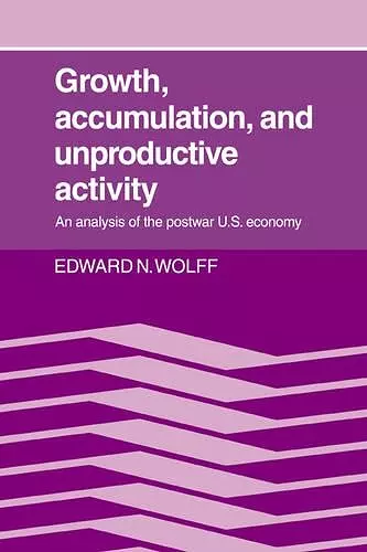 Growth, Accumulation, and Unproductive Activity cover