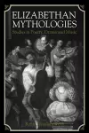 Elizabethan Mythologies cover