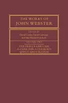 The Works of John Webster: Volume 2, The Devil's Law-Case; A Cure for a Cuckold; Appius and Virginia cover