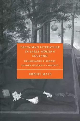Defending Literature in Early Modern England cover