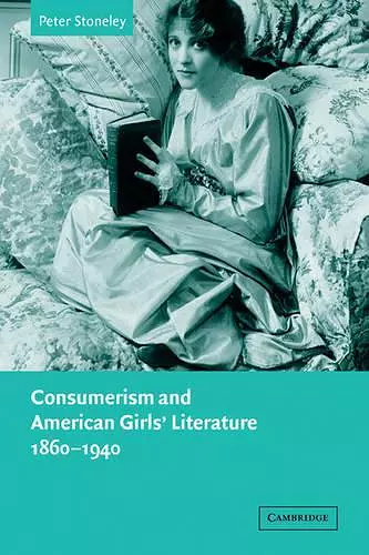 Consumerism and American Girls' Literature, 1860–1940 cover