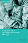 Consumerism and American Girls' Literature, 1860–1940 cover