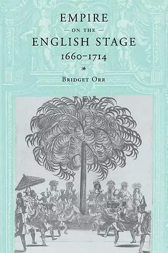 Empire on the English Stage 1660–1714 cover