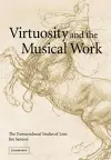 Virtuosity and the Musical Work cover